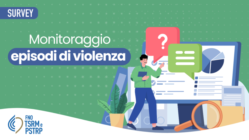 Raccolta dati sulle aggressioni ai professionisti: un’iniziativa della FNO TSRM e PSTRP